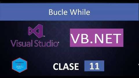 11.Programación en Visual Basic. Net con Visual Studio 2019 || Bucle While.