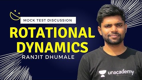 Rotational Dynamics |mock test 1| discussion