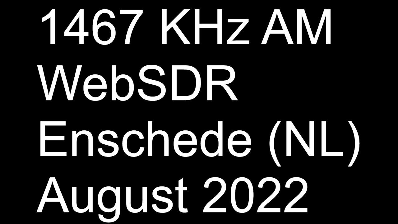 Radio Frequency 1467 KHz AM SDR Shortwave Radio Enschede August