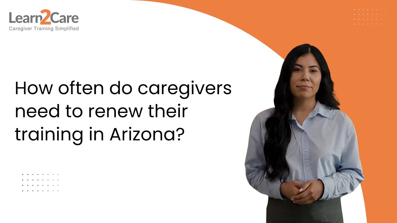 How often do caregivers need to renew their training in Arizona?