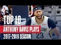 Anthony Davis Top 10 Plays of the 2017-2018 NBA Season | NBA MVP Nominee