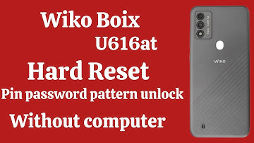wiko boix (u616at) hard reset, pin password pattern unlock without pc