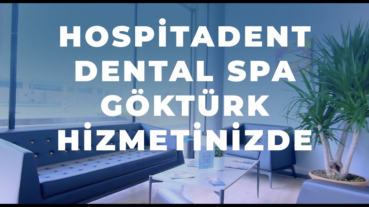 Hospitadent Dental Spa Göktürk, Hizmetinizde !