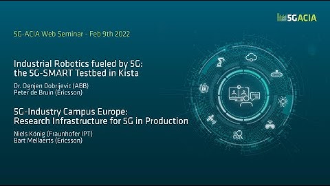 Web Seminar: Industrial Robotics fueled by 5G & 5G-Industry Campus Europe