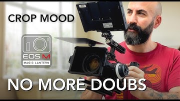 Enhance Your EOS M Experience ⎮3 Must-Know Magic Lantern Crop Mood Essentials