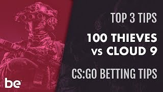 CS:GO 2020 | 100 Thieves vs Cloud 9 top betting tips