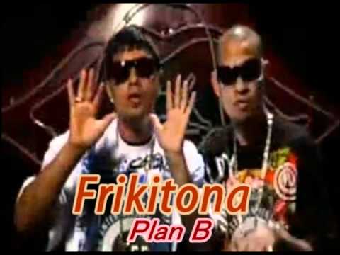 "Frikitona" - Plan B ✔