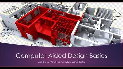 Computer Aided Design Basics - Technical Drawing - Multiple Choice 2
