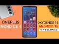 Oneplus Nord CE 4 OxygenOS 16 Update - 25+ Amazing Features | Android 16 New Update Nord Ce 4