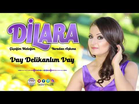 Dilara  / Vay Delikanlım Vay