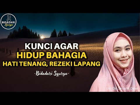 KUNCI AGAR HIDUP BAHAGIA, HATI TENANG, REZEKI LAPANG - Ustadzah Oki Setiana Dewi