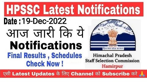 HPSSC ने जरी की आज ये Notifications | Results, Schedules, Answer key etc. Check Now !