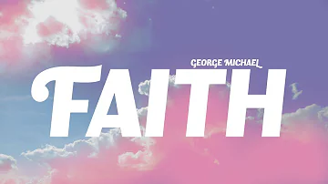 George Michael - Faith (Lyrics)