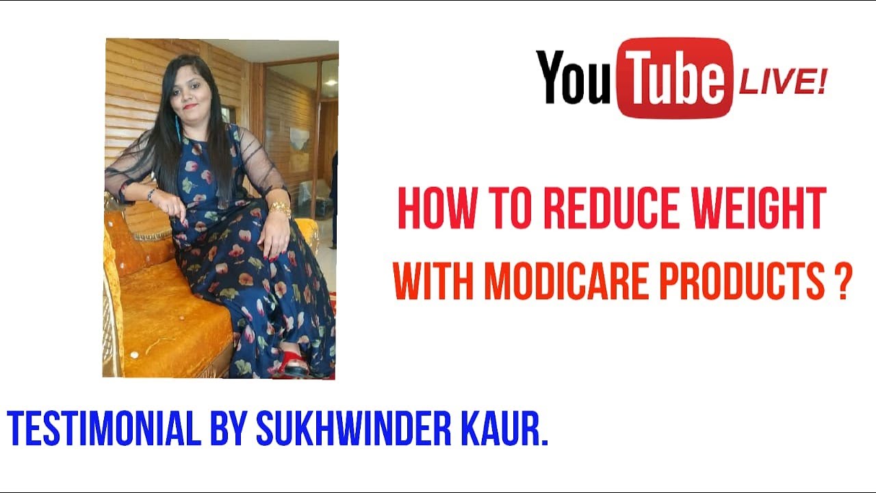 WEIGHT REDUCING BY MODICARE PRODUCTS.. YouTube
