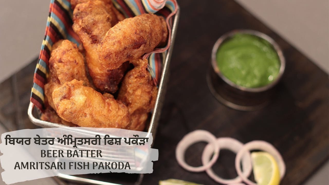 Beer Batter Amritsari Fish Pakoda - Sk Khazna