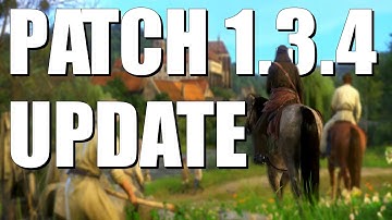 Patch 1.3.4 Patch Notes | New Features & Random Encounters Fix | Kingdom Come Deliverance