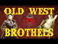 The  Old West Brothel