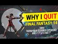 What made me quit final fantasy 14 twice  lazybeast