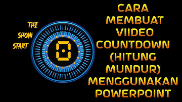 CARA MEMBUAT VIDEO COUNTDOWN (HITUNG MUNDUR) MENGGUNAKAN POWERPOINT.