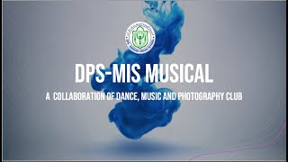 DPS-MIS MUSICAL | A collaboration of Dance, Music and Photography club