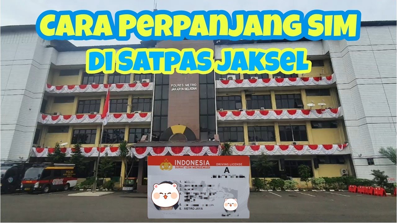 CARA PERPANJANG SIM DI SATPAS JAKARTA SELATAN 