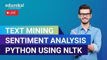 Text Mining Sentiment Analysis Python Using NLTK | Sentiment Analysis Using NLTK | Edureka Rewind