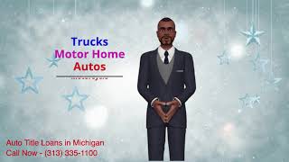 Auto Title Loans-Michigan MI | 313-335-1100 , Quick Funding