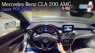 Mercedes Benz CLA 200 AMG 0-100//POV Gece Test Sürüşü