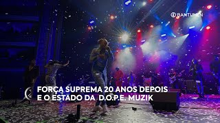 Força Suprema 20 anos depois e o estado da D.O.P.E. Muzik