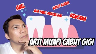 19 Arti Mimpi Cabut Gigi Bawah Sebelah Kanan Kiri Depan Sendiri Mimpi Cacing Dan Cabut Gigi
