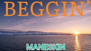 🎵 Maneskin - Beggin ‼️ [ Lyrics ] 🎵