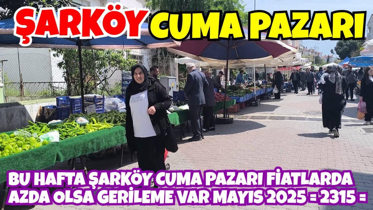 BU HAFTA ŞARKÖY CUMA PAZARI FİATLARDA AZDA OLSA GERİLEME VAR MAYIS 2025  = 2315 =