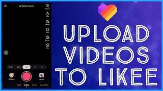 How To Upload Videos To Likee | 2021 screenshot 3