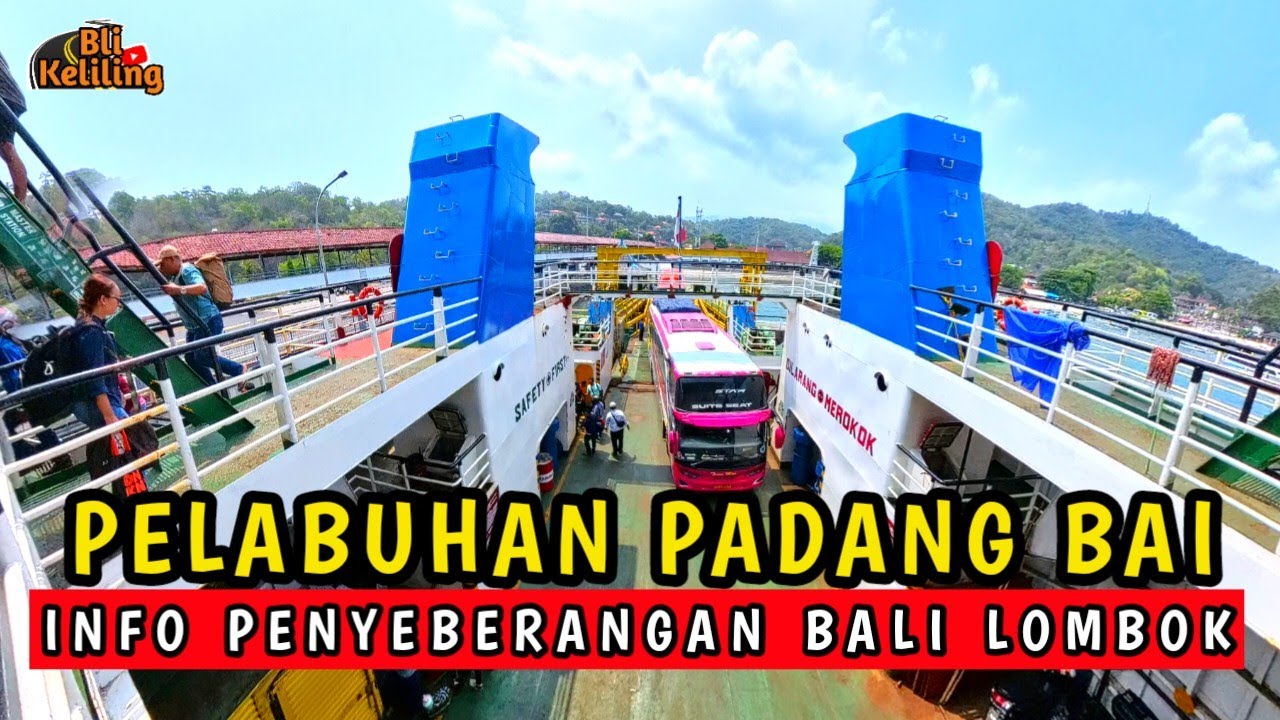 PELABUHAN PADANG BAI BALI | PENYEBERANGAN DARI PADANG BAI BALI KE LEMBAR LOMBOK