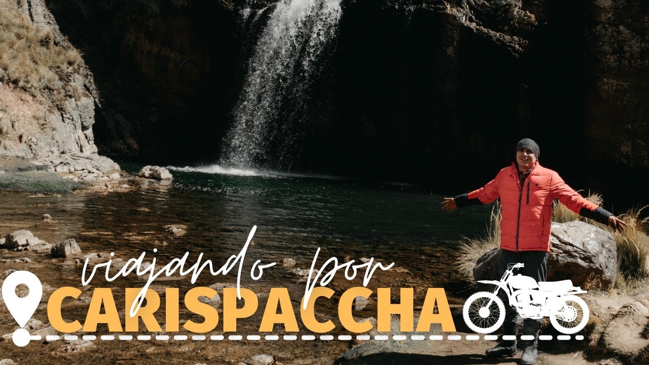 En moto de Lima a la cascada Carispaccha.