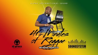 DJ Grace | 40 Minutes Of Reggae [2016] Alpha International Sound