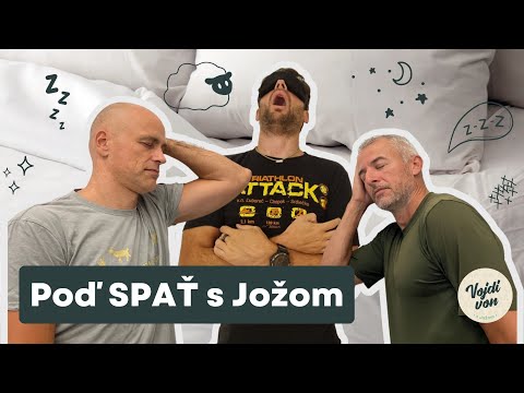 SPÁNOK náš každodenný - zatemni miestnosť, vypni elektroniku, otvor okno a poď spať s Jožom