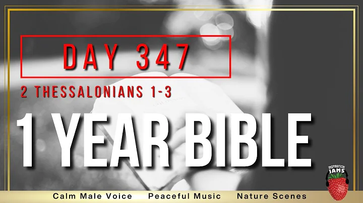 Day 347 | 2 Thessalonians 1-3 | NIV | One Year Bible