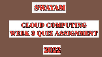 Swayam- Cloud Computing Week 3 Quiz Assignment Answers|2022|NPTEL