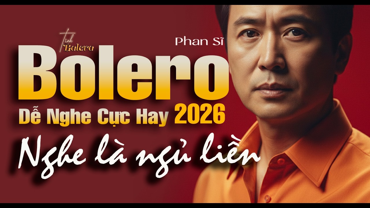Bolero Hay Nhất 2026 | Nhạc Vàng Trữ Tình Chọn Lọc |Nghe Cực Phê.