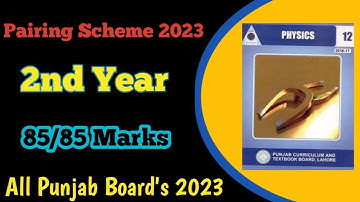 12th Class Physics Pairing Scheme 2023 || All Punjab Board