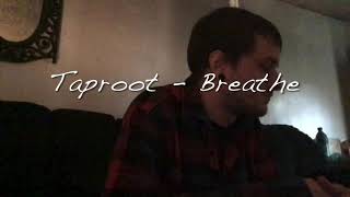 Taproot - Breathe (VOCAL COVER OVER CHORUS)