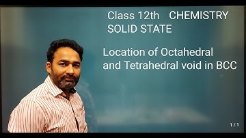 Location of Octahedral and Tetrahedral void in BCC ( Solid state) 12 Chemistry  IIT / JEE