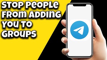 How To Stop People From Adding You To Telegram Groups