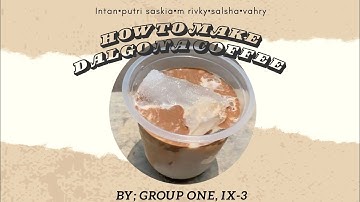 how to make dalgona coffee - procedure text project. by; group one, IX-3
