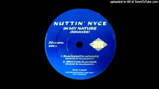 Nuttin Nyce - In My Nature Blacksmith Sounds 12 Mix 1993