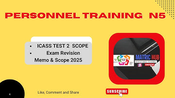 PERSONNEL TRAINING N5 2025 Icass Test 2  & Exam Scope.