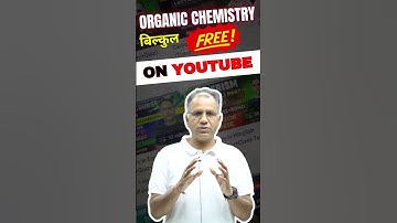 Organic chemistry बिल्कुल Free on YouTube | #iit #organicchemistry #iitneet #shorts #trending