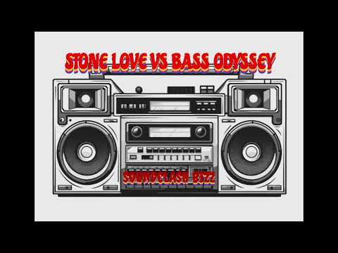 STONE LOVE VS BASS ODYSSEY / SOUND CLASH BIZZ