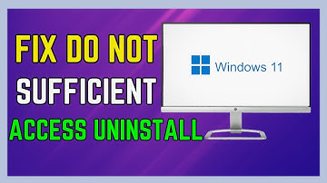 How to Fix the “Do Not Have Sufficient Access to Uninstall” Error in Windows 11 - (Simple Guide!)